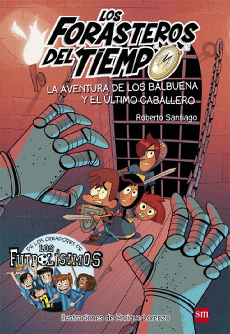 Los forasteros del tiempo 2. Aventura de los Balbuena y el último caballero