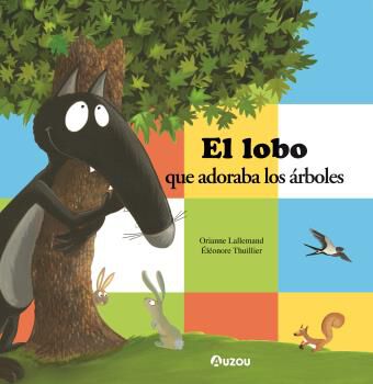El lobo que adoraba los &aacute;rboles