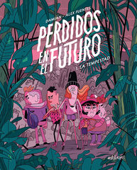Perdidos en el futuro 1. La tempestad Perdidos en el futuro 1. La tempestad