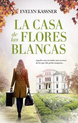 La casa de las flores blancas La casa de las flores blancas