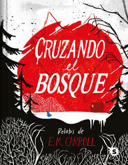 Cruzando el bosque Cruzando el bosque