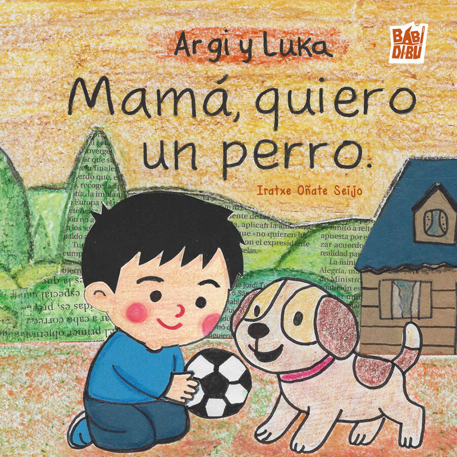 Argi y Luka. Mam&aacute;, quiero un perro