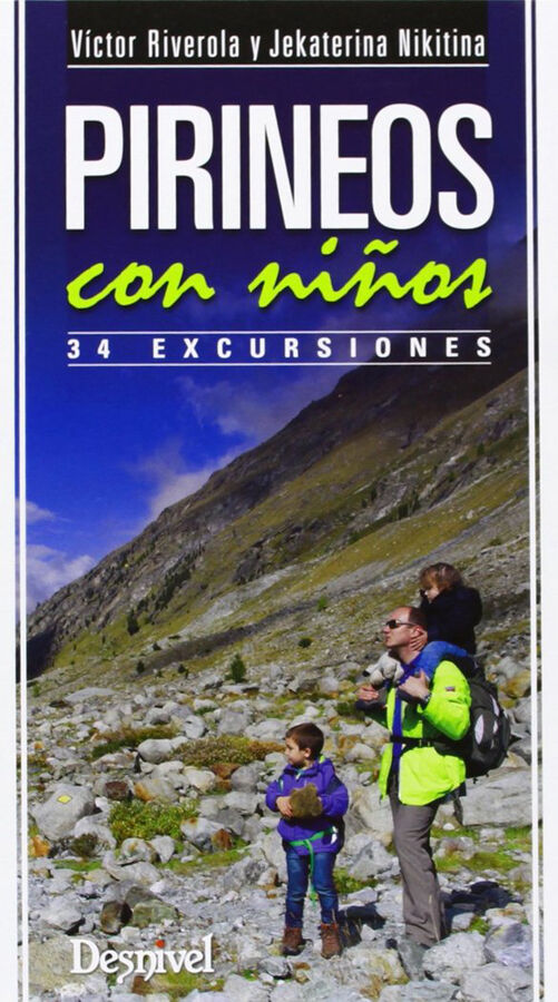 Pirineos con ni&ntilde;os. 34 excursiones