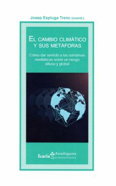 El Cambio Clim&aacute;tico Y Sus Metaforas