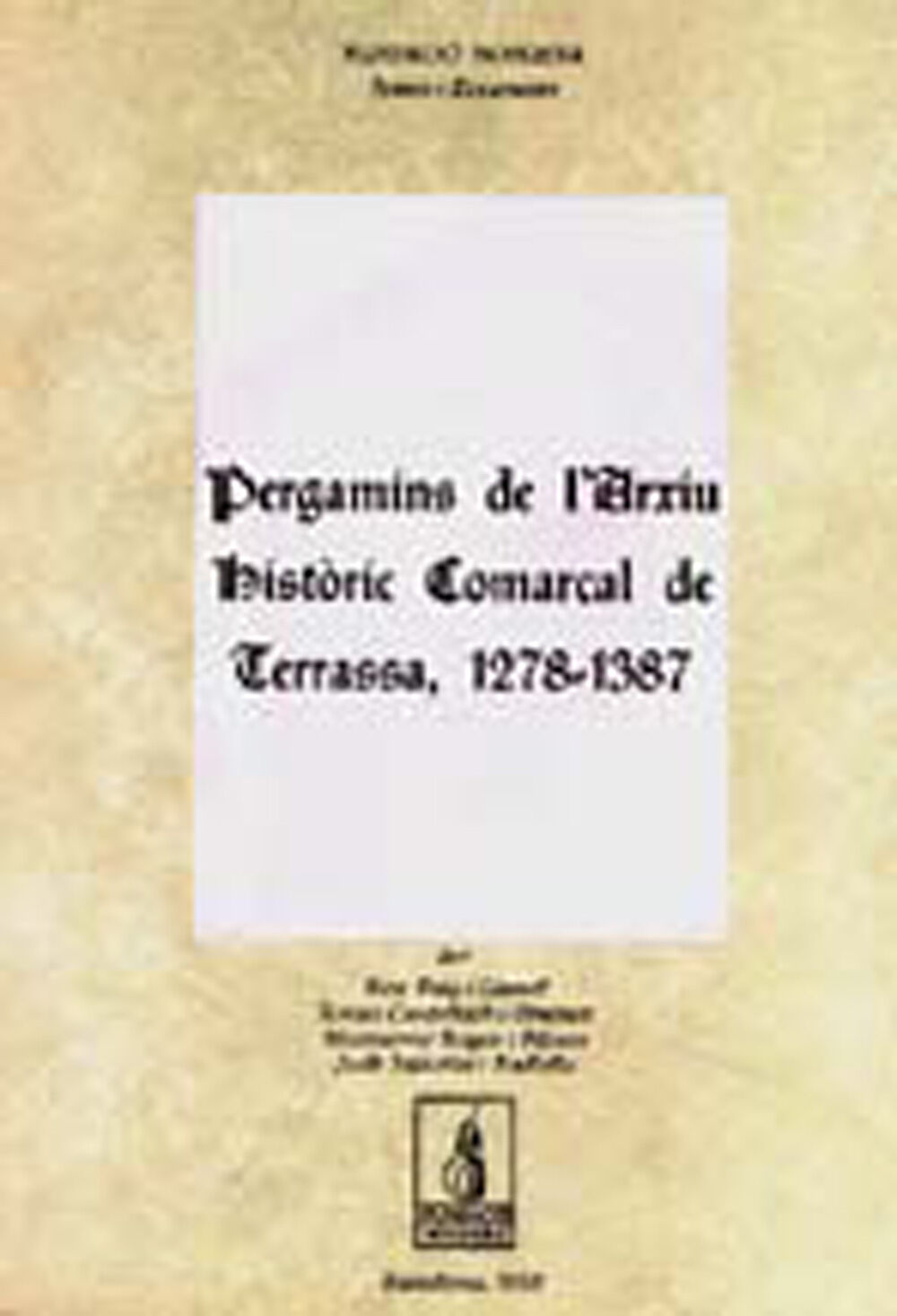 Pergamins de l'Arxiu Hist&ograve;ric Comarcal de Terrassa (1279-1387)
