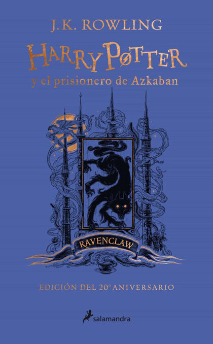 Harry Potter Y El Prisionero De Azkaban. (Edición Ravenclaw Del 20 º Aniversario) (Harry Potter 3)