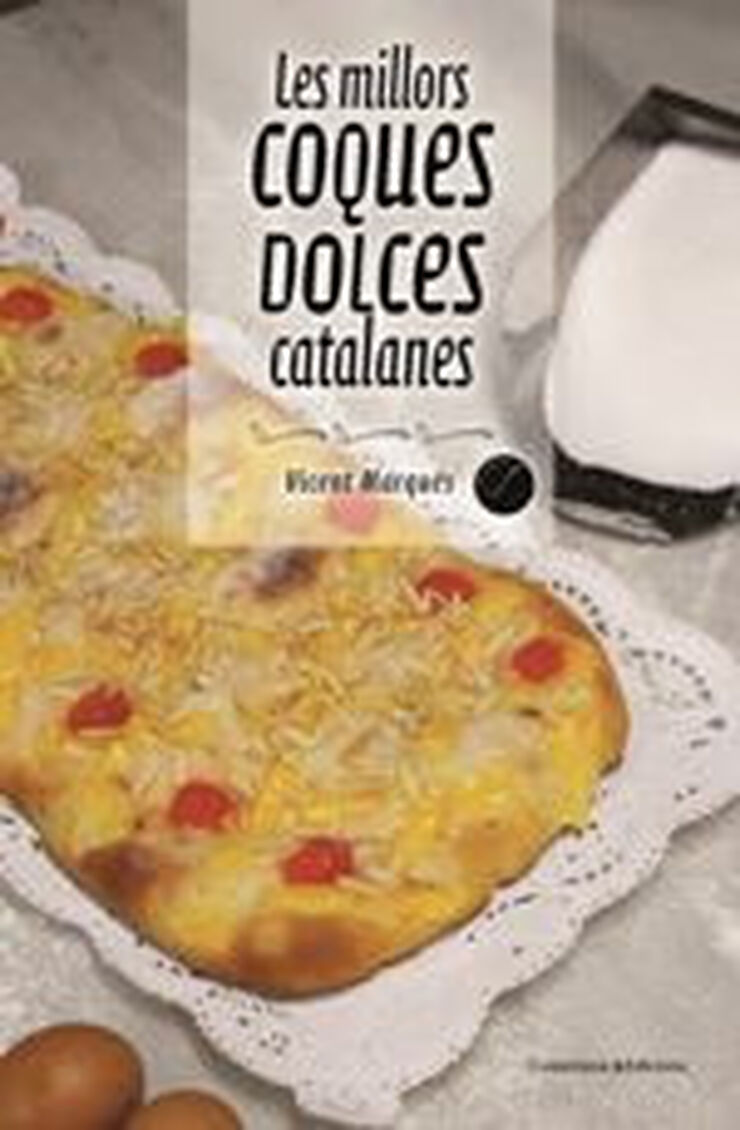Les millors coques dolces catalanes