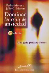 Dominar las crisis de ansiedad Dominar las crisis de ansiedad