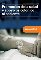 Promoción de la salud y apoyo psicológico al paciente. Nueva edición Promoción de la salud y apoyo psicológico al paciente. Nueva edición