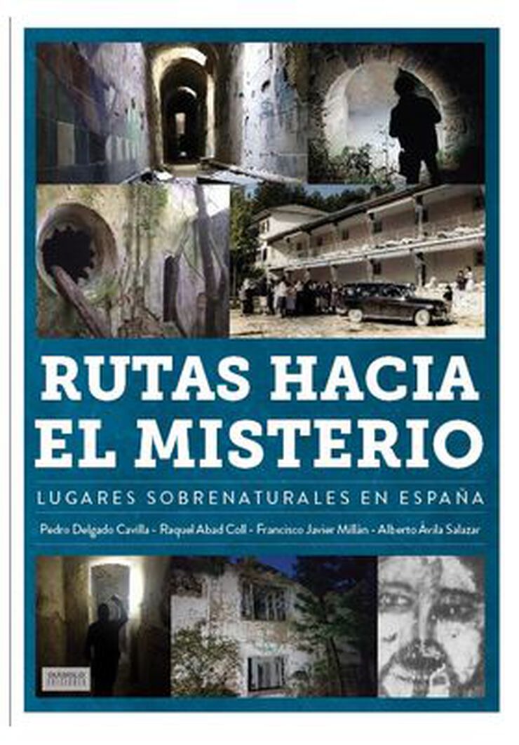 Rutas hacia el misterio. Lugares sobrenaturales en España
