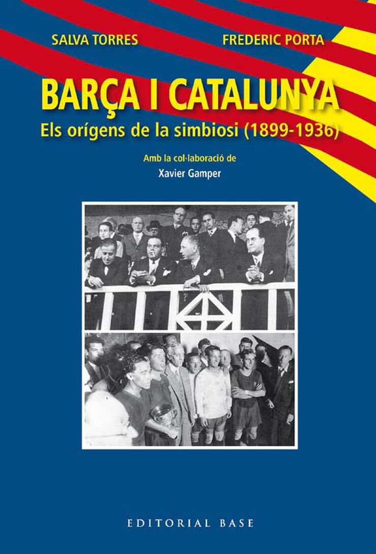 Barça i Catalunya. Els orígens de la simbiosi (1899-1936)