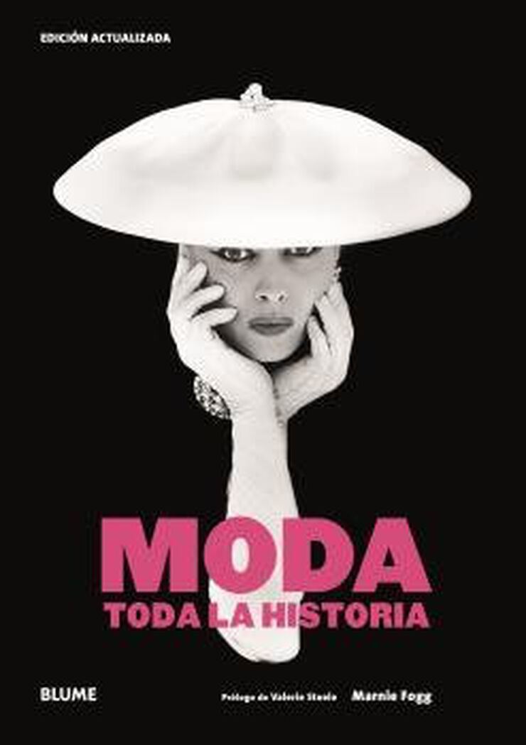 Moda. Toda la historia Moda. Toda la historia