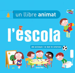 L'escola, un llibre animat L'escola, un llibre animat