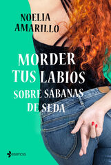 Morder tus labios sobre sábanas de seda Morder tus labios sobre sábanas de seda