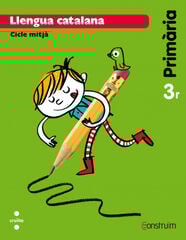 Llengua catalana. 3 Primària. Construïm