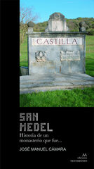 San Medel. Historia del monasterio que fue