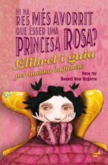 Hi Ha Res Més Avorrit Que Ésser Una Princesa Rosa? Hi Ha Res Més Avorrit Que Ésser Una Princesa Rosa?