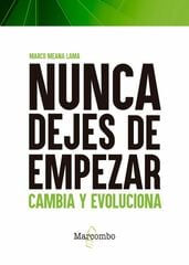 Nunca dejes de empezar Nunca dejes de empezar