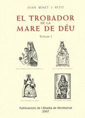 El trobador de la Mare de Déu, Vol. 1