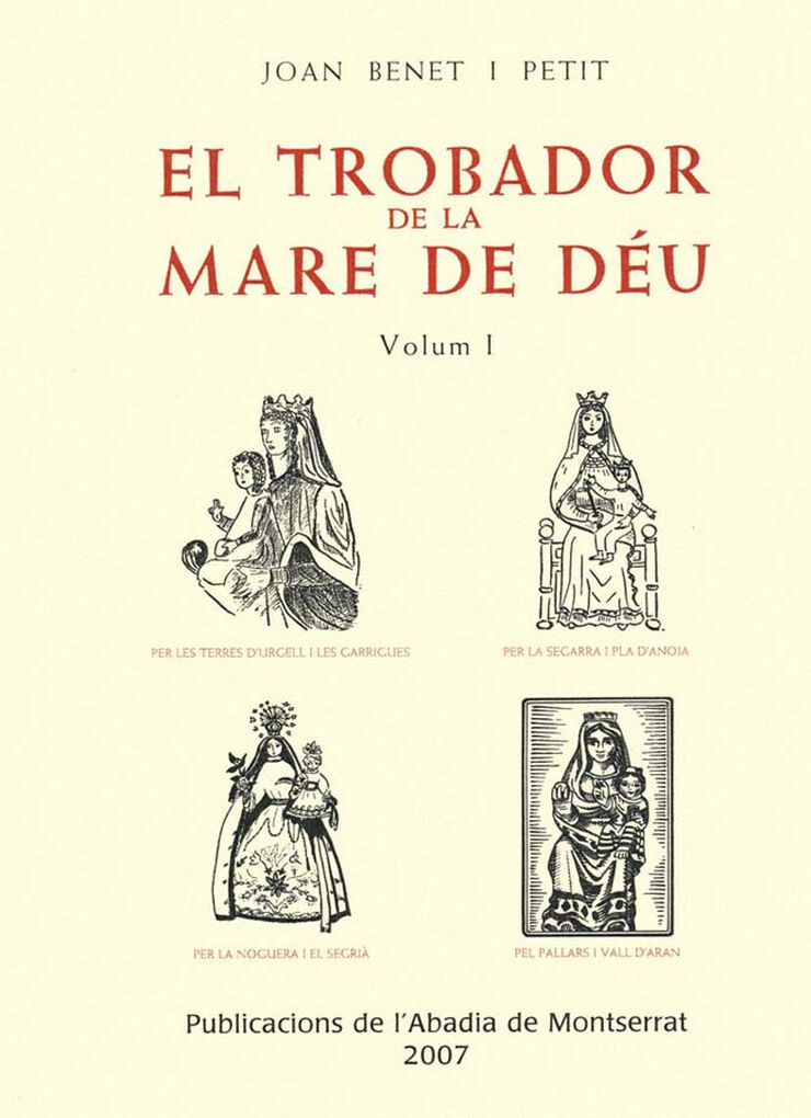 El trobador de la Mare de Déu, Vol. 1