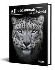 All the Mammals of the World All the Mammals of the World