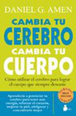 Cambia tu cerebro, cambia tu cuerpo Cambia tu cerebro, cambia tu cuerpo