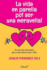 La vida en parella pot ser una meravella La vida en parella pot ser una meravella