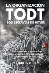 La organización Todt: los esclavos de Hitler