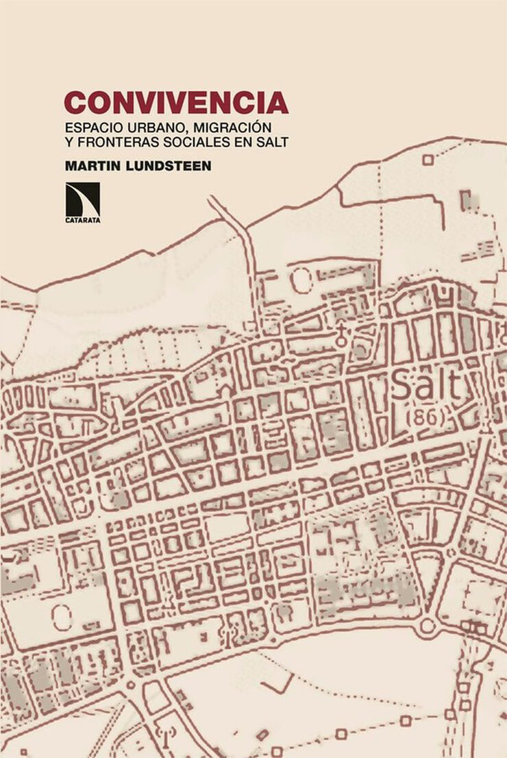 Convivencia: Espacio urbano, migraci&oacute;n y fronteras sociales en Salt