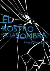 El rostro de la sombra El rostro de la sombra