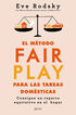 El método Fair Play para las tareas domésticas El método Fair Play para las tareas domésticas