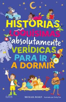 Historias loqu&iacute;simas y absolutamente ver&iacute;dicas para ir a dormir