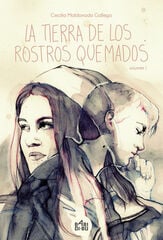La tierra de los rostros quemados I La tierra de los rostros quemados I
