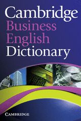 Cambridge Business English Dictionary Cambridge Business English Dictionary
