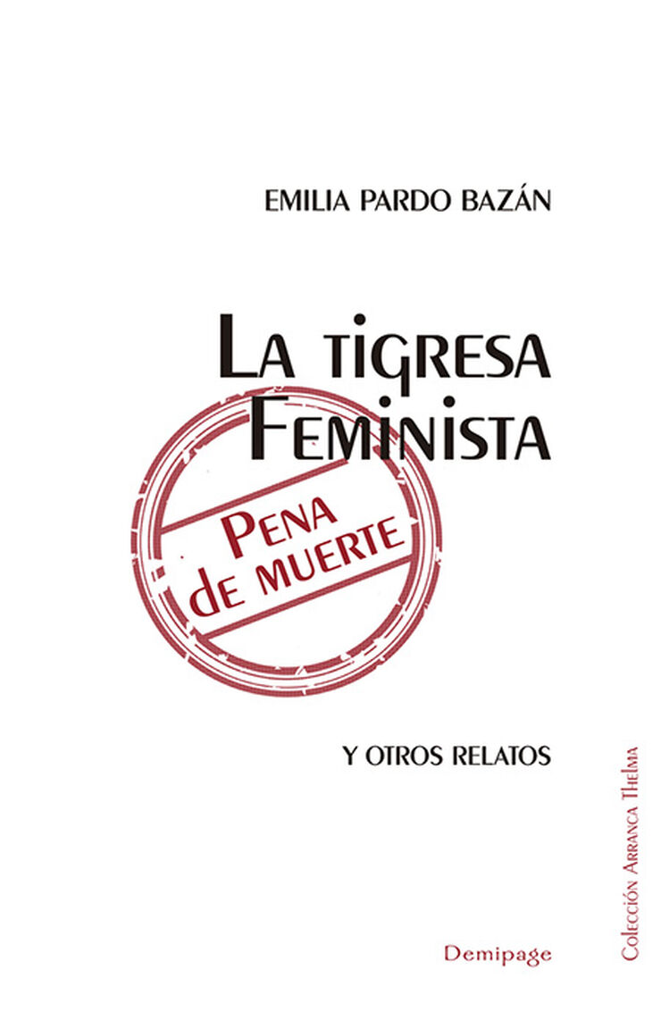 La Tigresa Femenina. Pena De Muerte