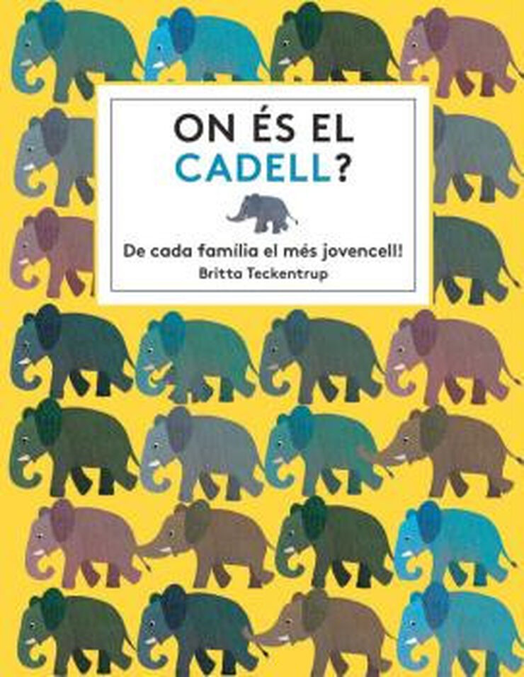 ON ÉS EL CADELL?