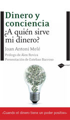 Dinero y conciencia: ¿A quién sirve mi d