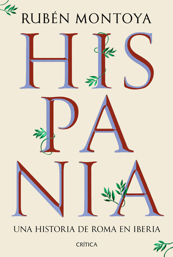 Hispania. Una historia de Roma en Iberia