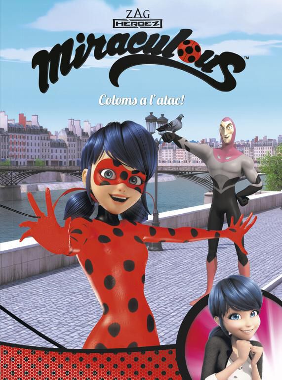 Coloms a l'atac! (Miraculous [Prodigiosa Ladybug]. C&ograve;mic)