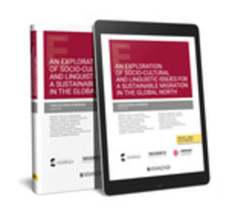 An exploration of socio-cultural and linguistic issues for a sustainable migration in the global  north (Papel + e-book)