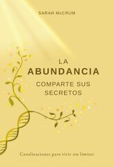 La abundancia comparte sus secretos La abundancia comparte sus secretos