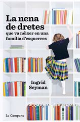 La nena de dretes que va néixer en una família d'esquerres La nena de dretes que va néixer en una família d'esquerres