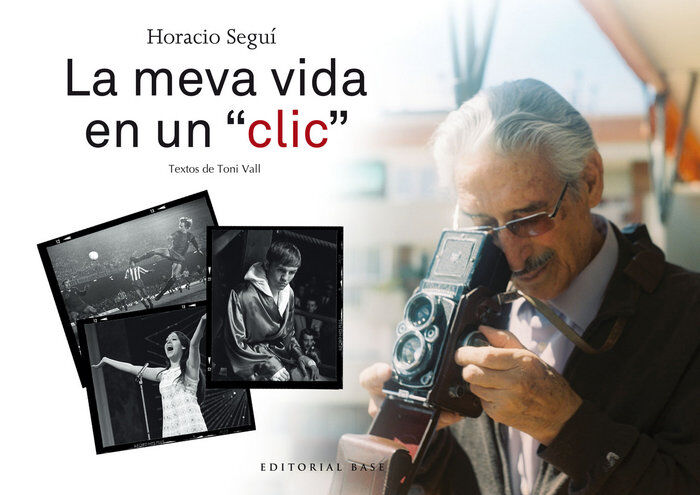 Horacio Segu&iacute;. La meva vida en un clic