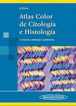 Atlas Color de Citología e Histología