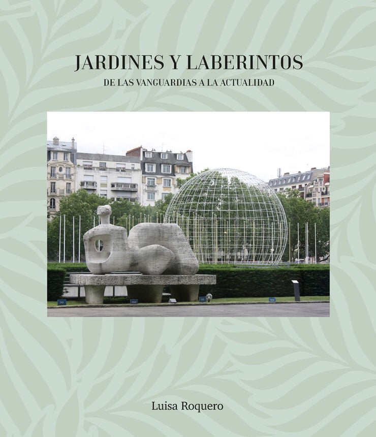 Jardines y Laberintos. De las vanguardias a la actualidad
