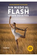 Sin miedo al flash (Nueva edici&oacute;n)