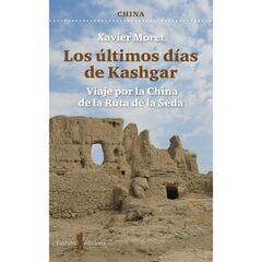 Los últimos días de Kashgar Los últimos días de Kashgar