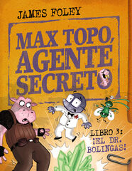 Max Topo, agente secreto 3: ¡El Dr. Bolingas!