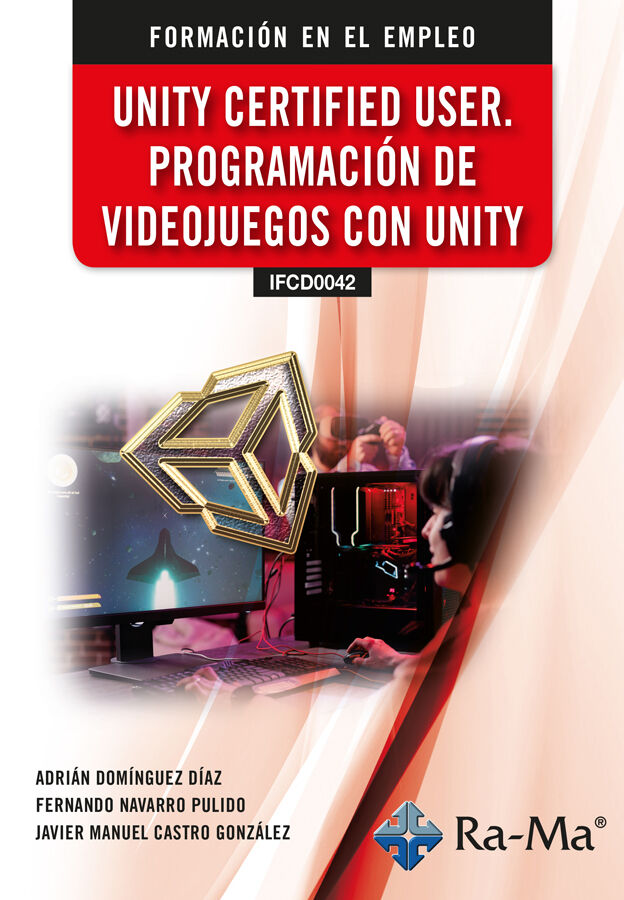(IFCD0042) Unity certified user, programaci&oacute;n de videojuegos con unity