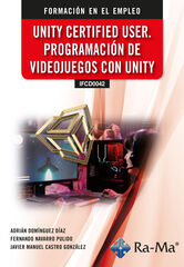 (IFCD0042) Unity certified user, programación de videojuegos con unity (IFCD0042) Unity certified user, programación de videojuegos con unity
